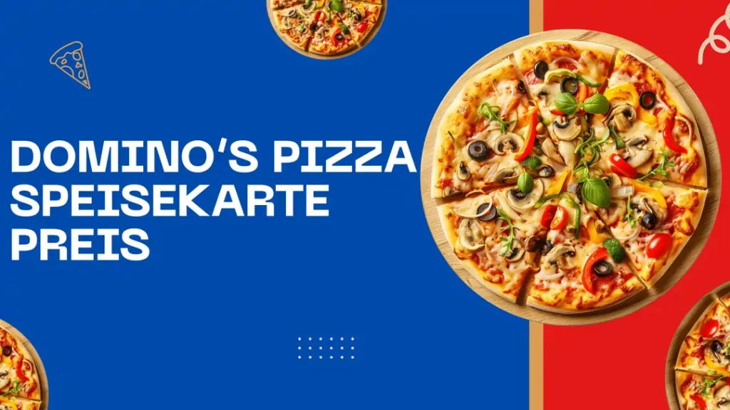 Dominos Pizza speisekarte preis